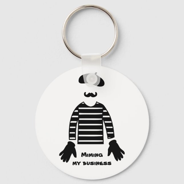 Mime Pantomime Miming My Business Key Ring (Front)