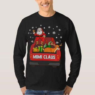 Mimi Claus Red Truck Santa Reindeer Elf Christmas T-Shirt