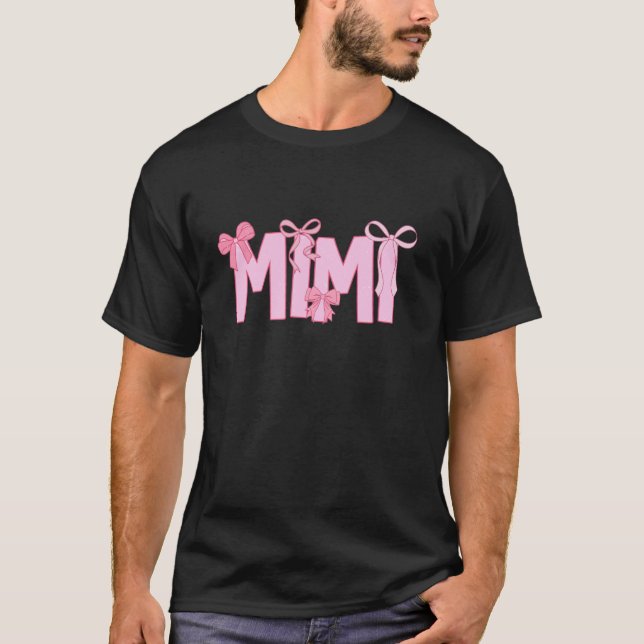 Mimi Coquette Bow Pink Aesthetic Mother s Day Mimi T-Shirt (Front)