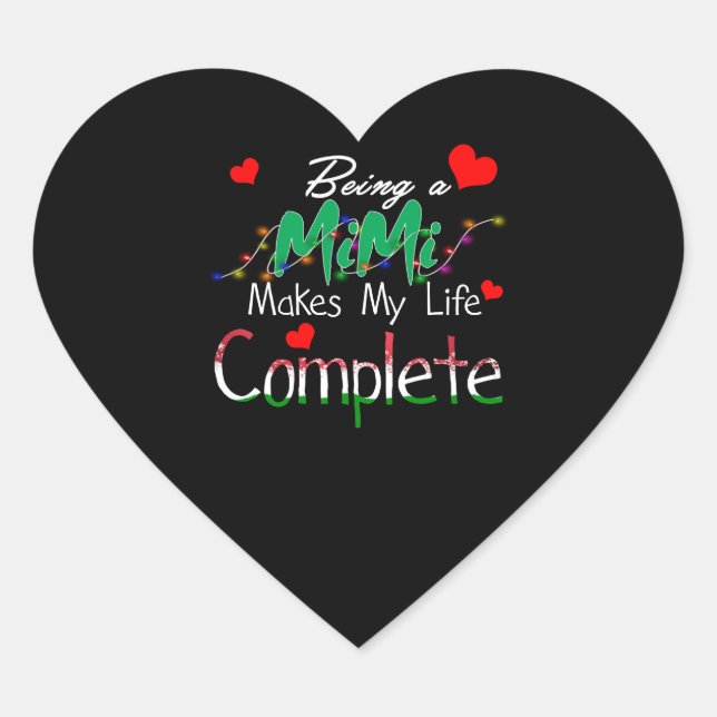 Mimi Gift | Being A Mimi Makes My Life Complete Heart Sticker (Front)