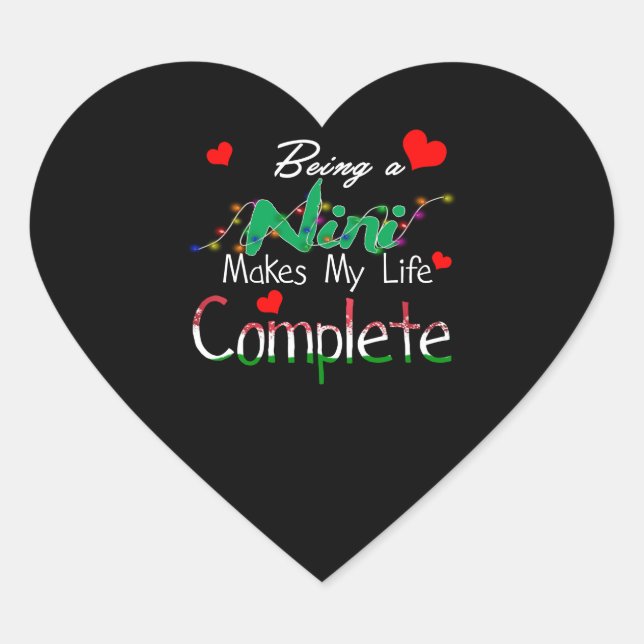 Mimi Gift | Being A NiNi Makes My Life Complete Heart Sticker (Front)
