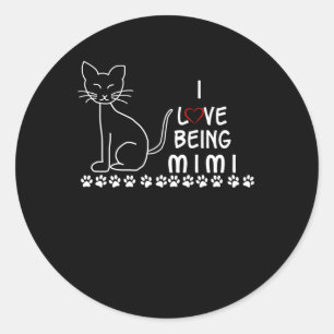 Mimi Gift I Love Being Mimi Cat Lovely Classic Round Sticker