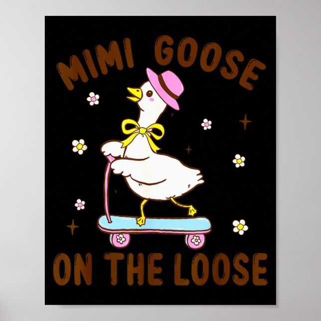 Mimi Goose On The Loose Funny Birthday Matching Fa Poster (Front)