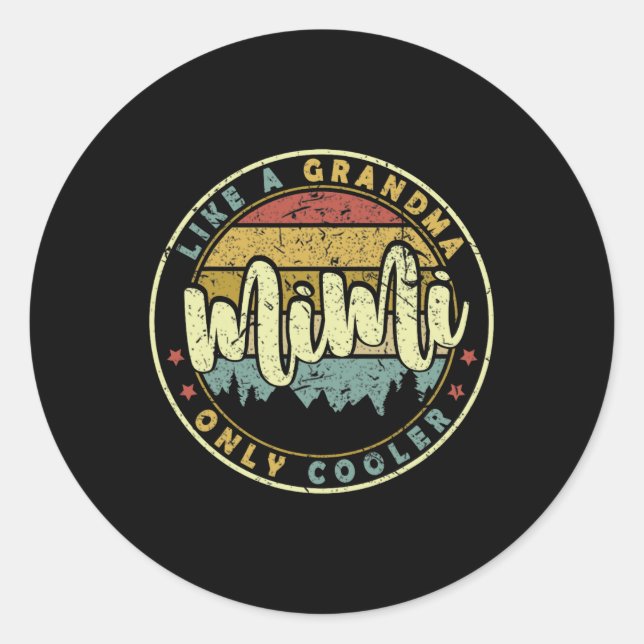 Mimi Like A Grandma Only Cooler Cute Mothers Day  Classic Round Sticker (Front)