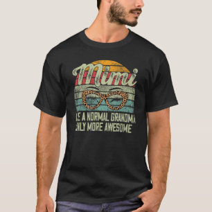 Mimi Like A Normal Grandma Only More Awesome Women T-Shirt