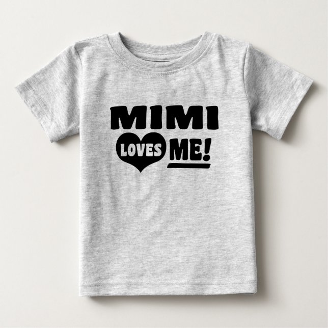Mimi Loves Me Baby T-Shirt (Front)