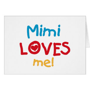 Mimi Loves Me T-shirts and Gifts