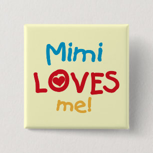 Mimi Loves Me T-shirts and Gifts 15 Cm Square Badge