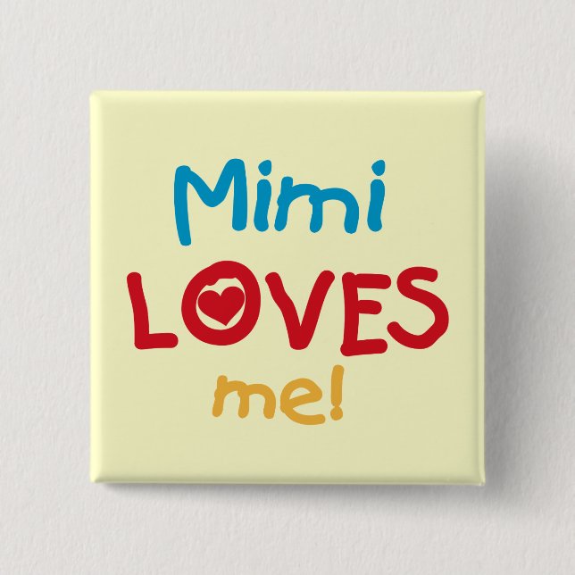 Mimi Loves Me T-shirts and Gifts 15 Cm Square Badge (Front)