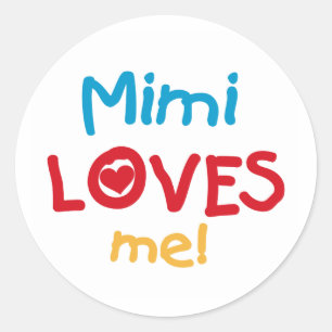 Mimi Loves Me T-shirts and Gifts Classic Round Sticker