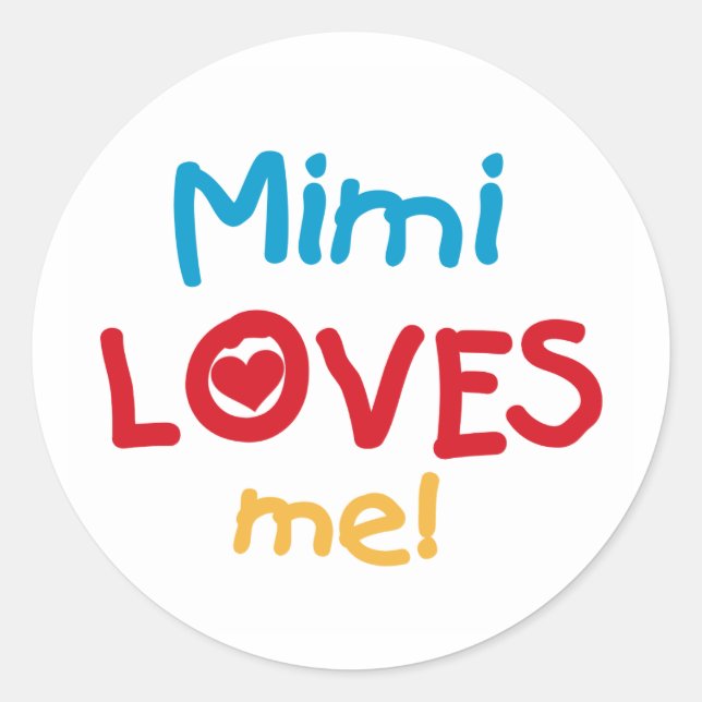Mimi Loves Me T-shirts and Gifts Classic Round Sticker (Front)