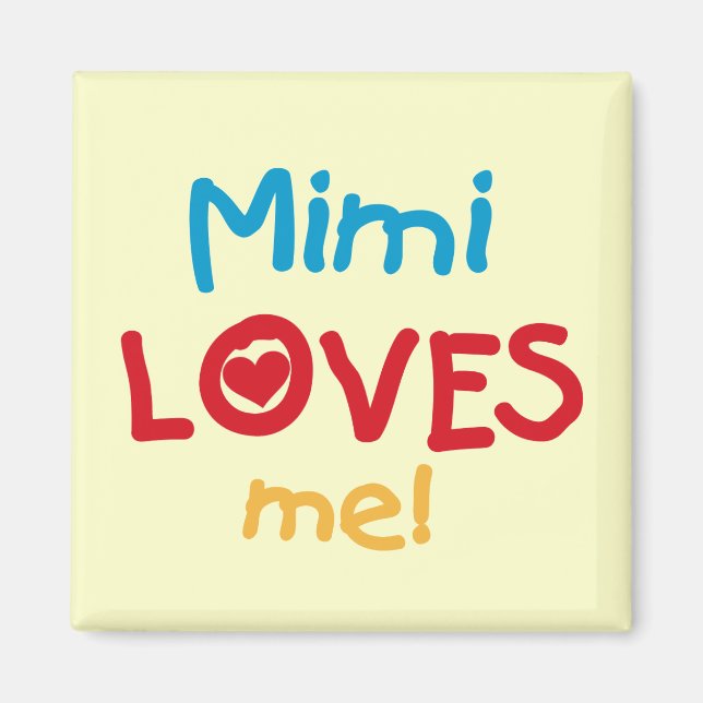 Mimi Loves Me T-shirts and Gifts Magnet (Front)