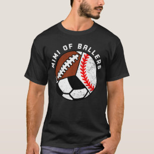 Mimi Of Ballers Baseball Soccer Football Mimi T-Shirt