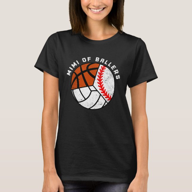 Mimi Of Ballers Baseball Volleyball Basketball Mim T-Shirt (Front)