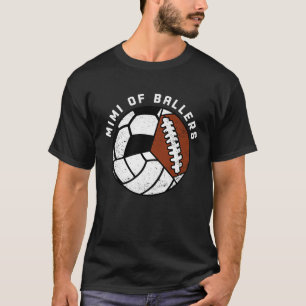 Mimi Of Ballers Soccer Football Volleyball Mimi T-Shirt