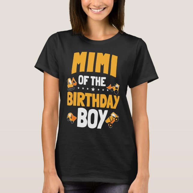 Mimi Of The Birthday Boy Construction Worker Bday  T-Shirt (Front)