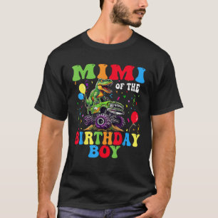 Mimi Of The Birthday Boy Dinosaur Monster Truck  T-Shirt