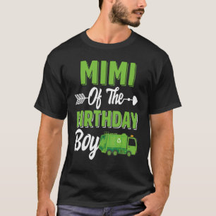 Mimi Of The Birthday Boy Garbage Truck Matching Fa T-Shirt