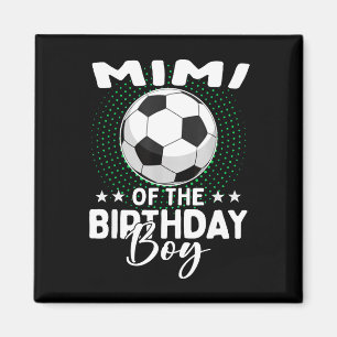 Mimi Of The Birthday Boy Soccer Player Birthday Magnet