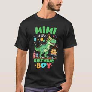 Mimi Of The Birthday Boy T Rex Dinosaur Family Par T-Shirt