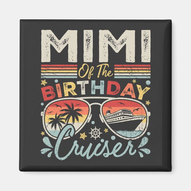 Mimi of the Birthday Cruiser Vacation Square Magnet (Front)