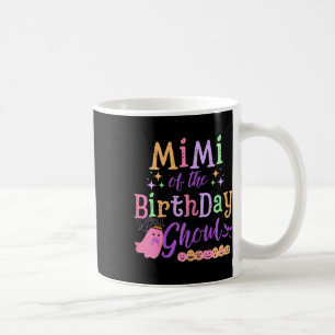 Mimi Of The Birthday Ghoul Cute Halloween Spooky G Coffee Mug
