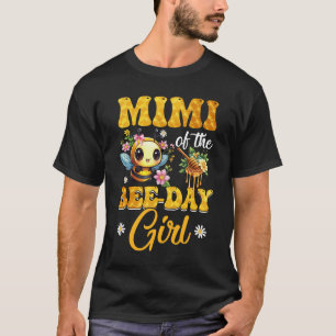 Mimi Of The Birthday Girl Bee Family Birthday Part T-Shirt