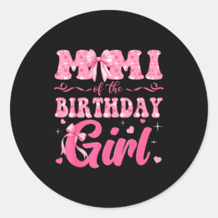 Mimi Of The Birthday Girl Family Nk Coquette Bow Classic Round Sticker