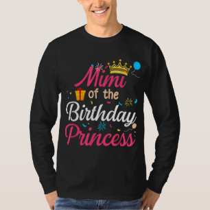 Mimi Of The Birthday Princess Cute Mum Mama T-Shirt
