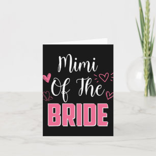Mimi Of The Bride Family Wedding Party Wife To Be  Card