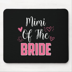 Mimi Of The Bride Family Wedding Party Wife To Be Mouse Mat