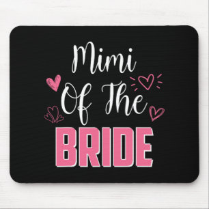 Mimi Of The Bride Family Wedding Party Wife To Be Mouse Mat