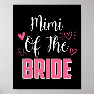 Mimi Of The Bride Family Wedding Party Wife To Be Poster