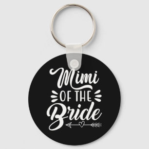 Mimi Of The Bride Wedding Party Family Bridal Show Key Ring
