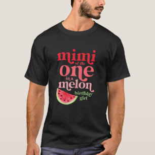 Mimi of the One In A Melon Birthday Girl Watermelo T-Shirt