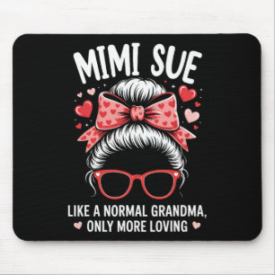 Mimi Sue Valentine Quote For Loving Grandma With C Mouse Mat