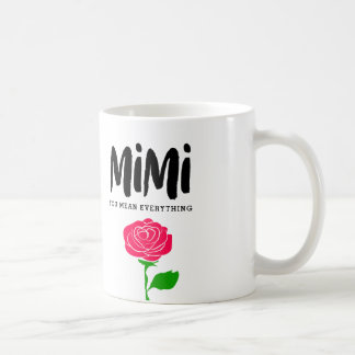 Mimi You Mean Everything Mug