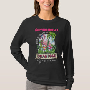Mimimingo Like A Normal Grandma Only More Awesome T-Shirt