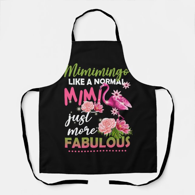 Mimimingo Like A Normal Mimi Flamingo Grandma Gran Apron (Front)