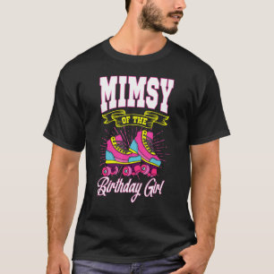 Mimsy Of The Birthday Girl Roller Skates Bday Skat T-Shirt