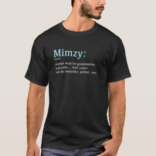 Mimzy Funny Definition Noun Another Term T-Shirt