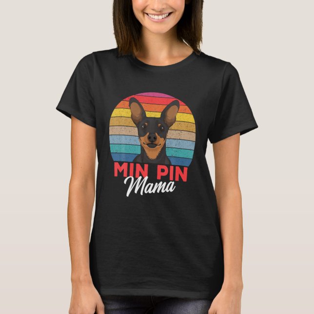 Min Pin Mama Cute Miniature Pinscher Dog Mum Girls T-Shirt (Front)