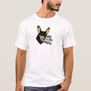 Min Pin Mama Tee - Miniature Pinscher shirt