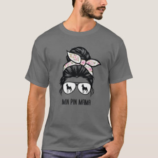 Min Pin Mum Messy Bun Hair Glasses Miniature Pinsc T-Shirt