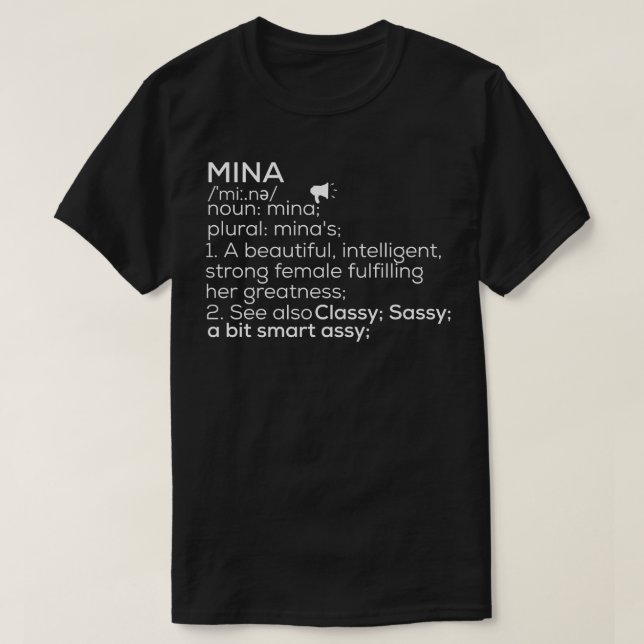 Mina Name Mina Definition Mina Female Name Mina Me T-Shirt (Design Front)