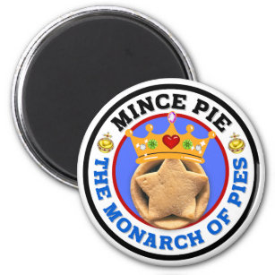 Mince Pie - The Monarch of Pies Magnet