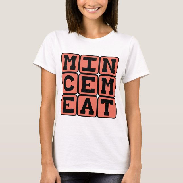 Mincemeat, Type of Pie T-Shirt (Front)