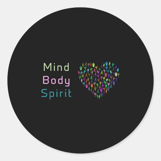 Mind Body Spirit . Yoga Tee. Motivational Shirt.  Classic Round Sticker (Front)