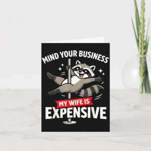Mind business wife is expensive funny father's day card