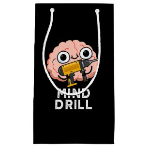Mind Drill Funny Brain Tool Pun Dark BG Small Gift Bag